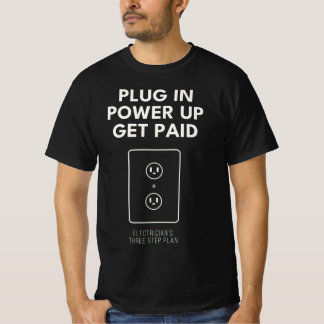 Stekker In Energie Op Betaald Elektricien Cadeau T-shirt