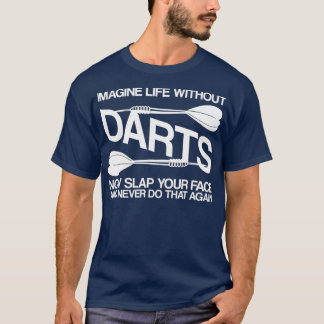 Stel je het leven voor zonder dartpijl t-shirt