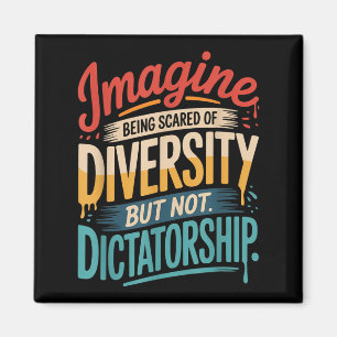 Stel je voor dat je bang bent voor diversiteit, ma magneet