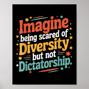 Stel je voor dat je bang bent voor diversiteit, ma poster