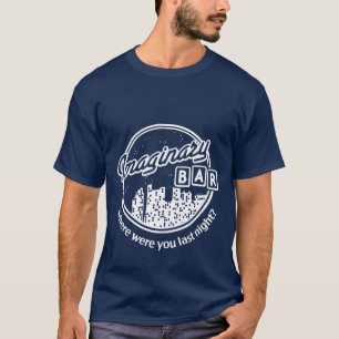 Stel je voor dat je een bar hebt - nachtskyline - t-shirt