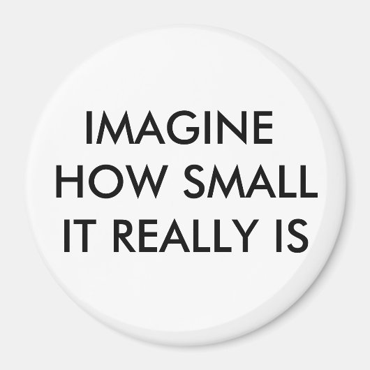 STEL JE VOOR HOE KLEIN HET ECHT IS MAGNEET (Voorkant)