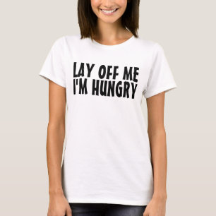 STEL ME op non-actief ik ben HONGERIGE Dieter T-shirt