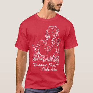 Stella Adler zegt T-shirt