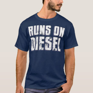 Stelt op Diesel Funny Turbo Diesels Trucks Roll T-shirt