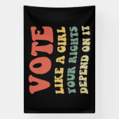 Stem als een meisje waar je rechten van afhangen I Spandoek (Verticaal)