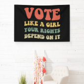 Stem als een meisje waar je rechten van afhangen I Spandoek (Insitu)