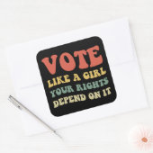 Stem als een meisje waar je rechten van afhangen I Vierkante Sticker (Envelop)