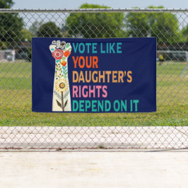 Stem alsof de rechten van je dochter afhankelijk z spandoek