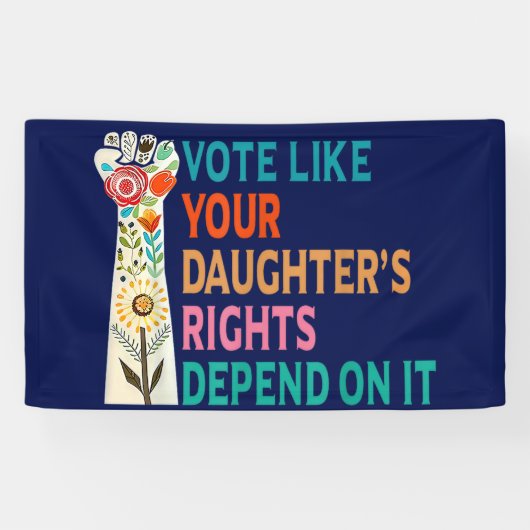 Stem alsof de rechten van je dochter afhankelijk z spandoek (Horizontaal)