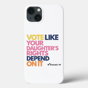 Stem alsof de rechten van je dochter ervan afhange iPhone 13 hoesje