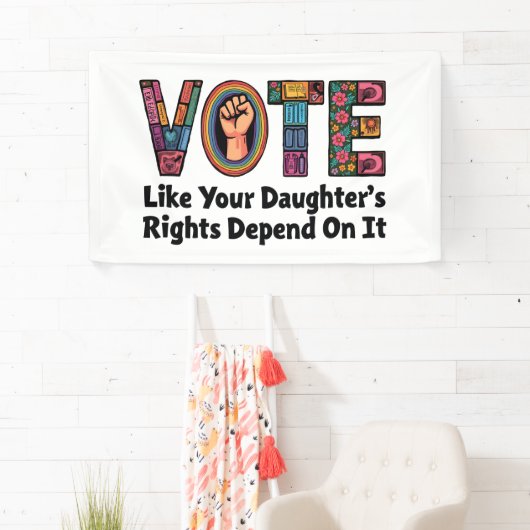 Stem alsof de rechten van je dochter ervan afhange spandoek (Insitu)