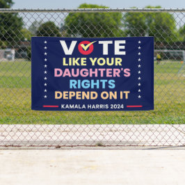 Stem alsof de rechten van je dochter ervan afhange spandoek