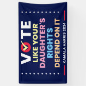 Stem alsof de rechten van je dochter ervan afhange spandoek (Verticaal)
