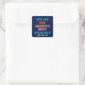 Stem alsof de rechten van je dochter ervan afhange vierkante sticker (Tas)