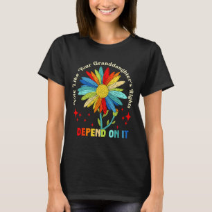 Stem alsof de rechten van je kleindochter ervan af t-shirt