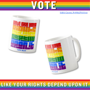 Stem alsof je LGBTQ-rechten ervan afhangen Koffiemok