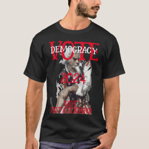 STEM DEMOCRATIE NIET DICTATUUR 2024 T-SHIRT