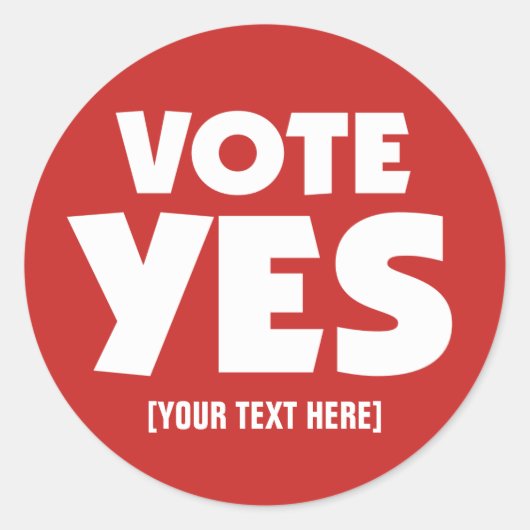 Stem Ja met uw aangepaste tekst Ronde Sticker (Voorkant)