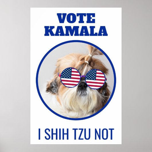 Stem Kamala USA vlag Shih Tzu Niet schattige hond Poster (Voorkant)