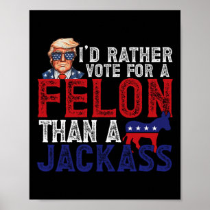 Stem liever op Felon dan op een Jack Funny Trump 2 Poster
