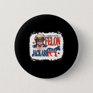 Stem liever op Felon dan op een Jack Funny Trump S Ronde Button 5,7 Cm