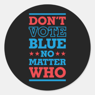 Stem niet blauw Nee Wie 3- Politiek Ironisch Stick Ronde Sticker