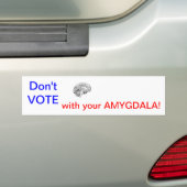 STEM niet met je AMYGDALA! Bumpersticker (Op auto)