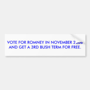 STEM OP ROMNEY IN NOVEMBER 2008 KRIJGEN DERDE STRU BUMPERSTICKER