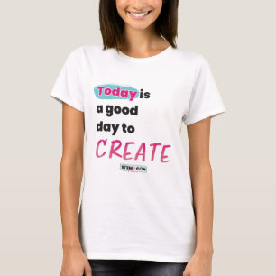 STEM T-shirt - Vandaag is een goede dag voor Creëe