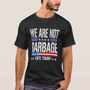 Stem Trump 2024 We Zijn Geen Afval Verkiezing Humo T-shirt