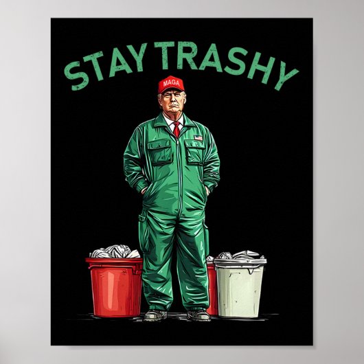 Stem Trump Garbyge Man Blijf Trashy 2024 Verkiezin Poster (Voorkant)
