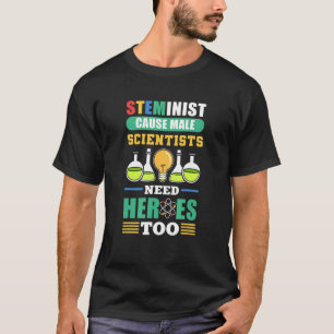 Steminist oorzaak mannelijke wetenschappers hebben t-shirt