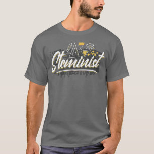 Steminist Science Technology Engineering Wiskunde T-shirt