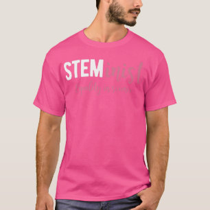 STEMinist Shirt Equality in Science Girls Steminis