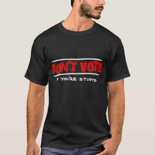 Stemmen als je stommel bent t-shirt
