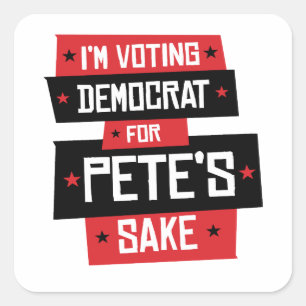 Stemmen op de Democraten voor Pete's Sake Vierkante Sticker