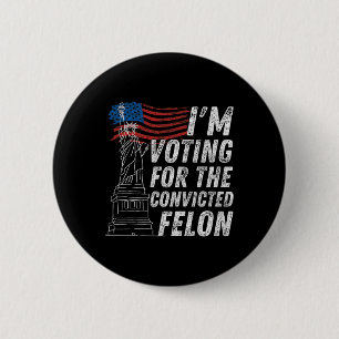 Stemmen Veroordeelde Felon Grappig Pro Trump 2024 Ronde Button 5,7 Cm