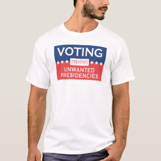 Stemmen voorkomt ongewenste presidentiële ambten t-shirt