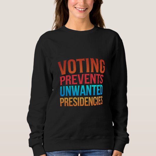 Stemmen voorkomt ongewenste presidentsverkiezingen trui (Voorkant)