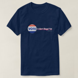 Stemming: Het is nog niet onwettig - Een MisterP-S T-shirt