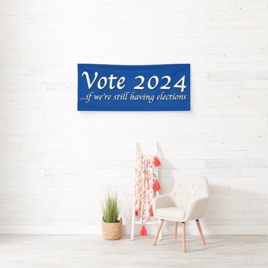 Stemming in 2024 als we nog steeds een verkiezings spandoek (Insitu)