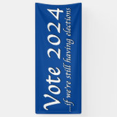 Stemming in 2024 als we nog steeds een verkiezings spandoek (Verticaal)
