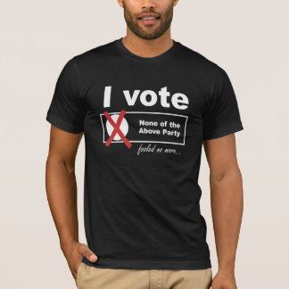Stemming in geen van de bovenstaande punten! t-shirt