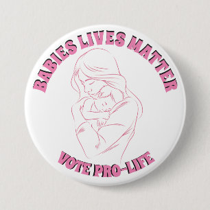 STEMMING OVER PRO-LIFE BABIES LEVENSZAKEN RONDE BUTTON 7,6 CM