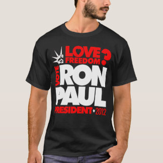STEMMING RON PAUL PRESIDENT 2012 Love Freedom T-Sh T-shirt