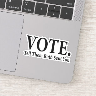 STEMMING, vertel ze dat Ruth je stuurde, Ruth Bade Sticker