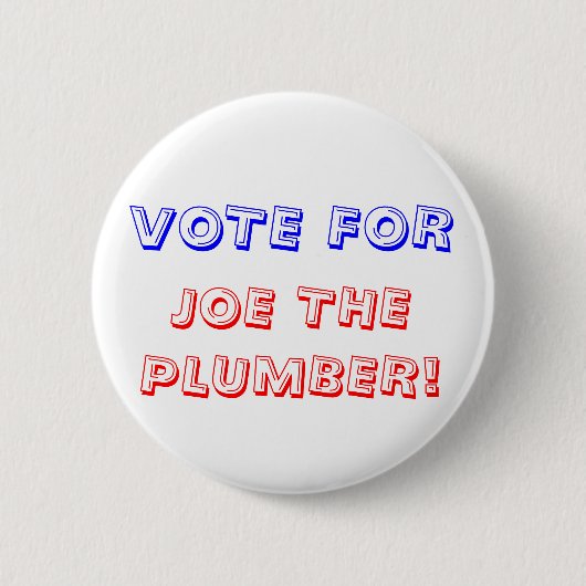 STEMMING VOOR, JOU DE PLUMBER! RONDE BUTTON 5,7 CM (Voorkant)