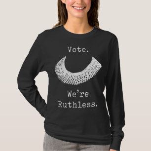 Stemming: we zijn meedogenloze vrouwenrechten t-shirt