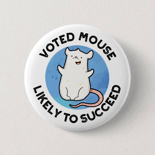 Stemmuis waarschijnlijk succesvol Funny Animal Pun Ronde Button 5,7 Cm (Voorkant)
